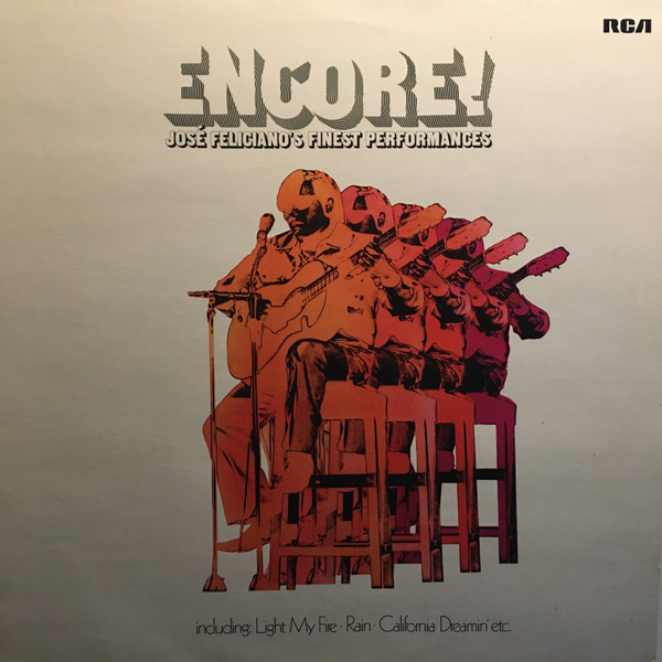 José Feliciano - Encore! José Feliciano's Finest Performances | RCA Victor (LSP 10 338) José Feliciano - Encore! José Feliciano's Finest Performances | RCA Victor (LSP 10 338)
