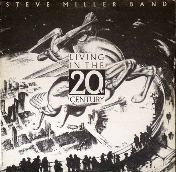Steve Miller Band - Living In The 20th Century | Capitol Records (64 2406491) - main