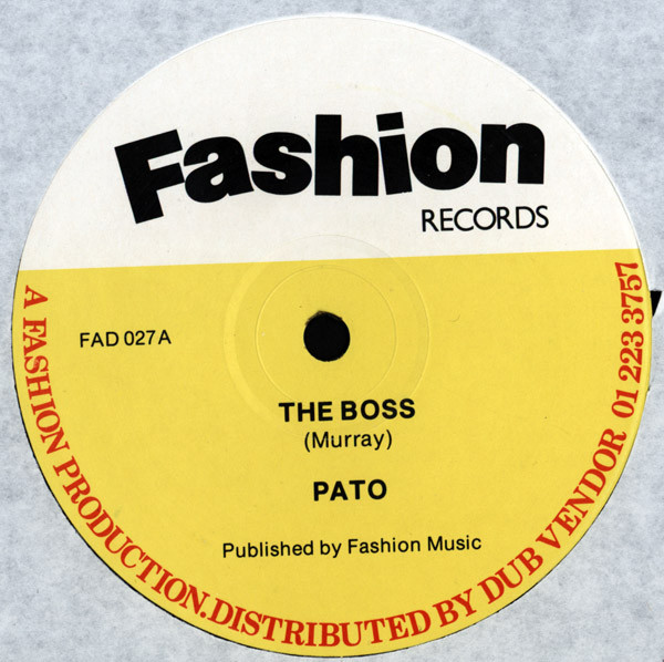 Pato Banton - The Boss / It Ain't What You Do | Fashion Records (FAD 027) - 3