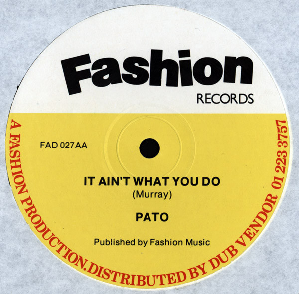 Pato Banton - The Boss / It Ain't What You Do | Fashion Records (FAD 027) - 4