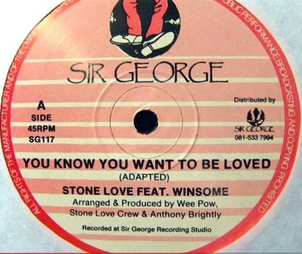 Stone Love Crew Feat. Winsome - You Know You Want To Be Loved | Sir George (SG117)
