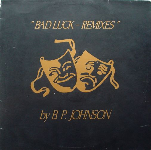 B.P. Johnson - Bad Luck - Remixes | Stealth Records (STR 6893)