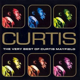 Curtis Mayfield - Curtis - The Very Best Of Curtis Mayfield | Beechwood Music (Curtis LP1) - main