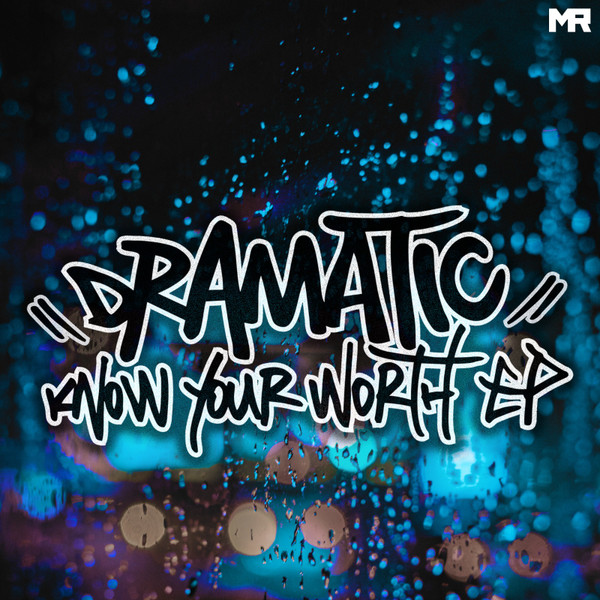 dRamatic - Know Your Worth EP | Myriad Recordings UK (MRV005/2023)