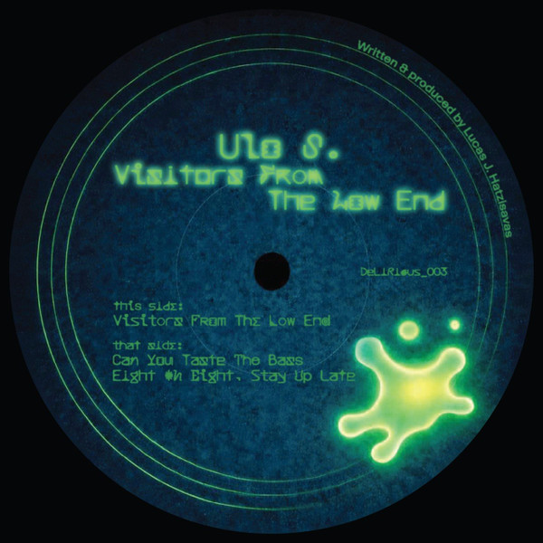 Ulo S. - Visitors From The Low End | Delirious_Records (DeLiRious_003)
