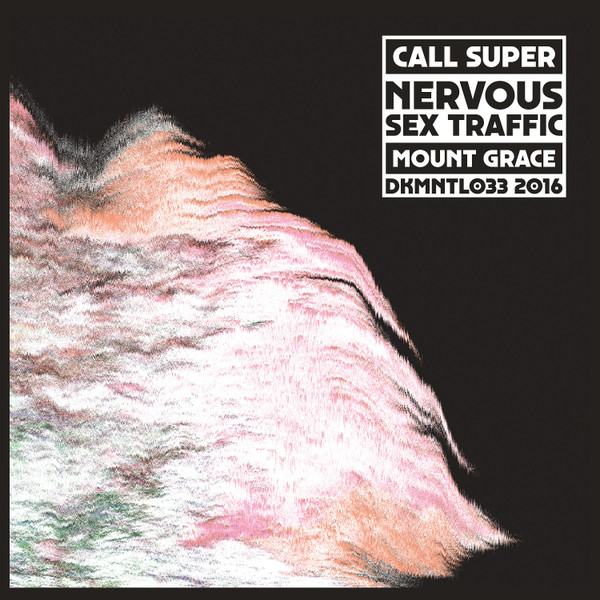 Call Super - Nervous Sex Traffic | Dekmantel (DKMNTL033) - main