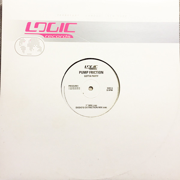 Pump Friction - Gotta Party | Logic Records (PRESSURE 1) - 3 Pump Friction - Gotta Party | Logic Records (PRESSURE 1) - 3