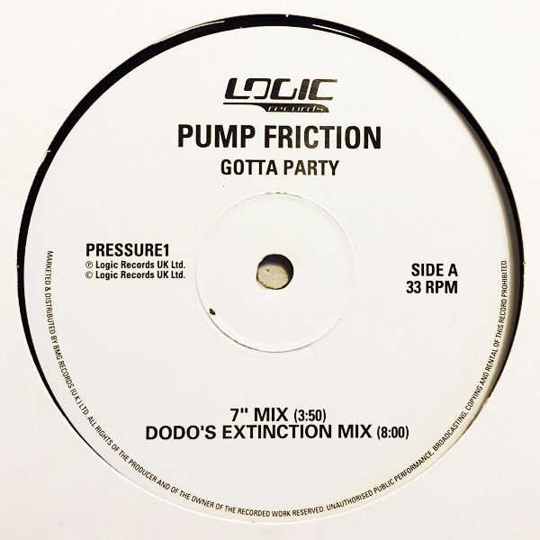 Pump Friction - Gotta Party | Logic Records (PRESSURE 1)