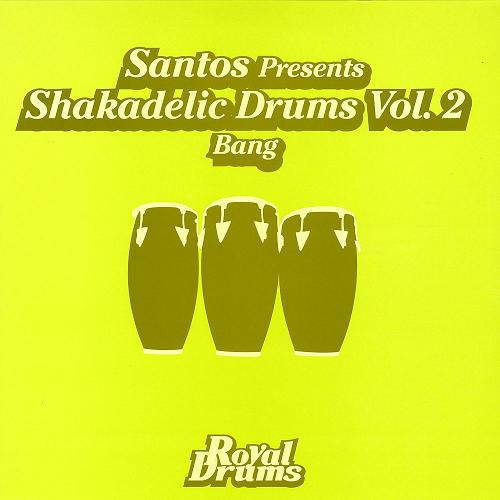Santos - Shakadelic Drums Vol. 2 | Royal Drums (RDRUM 023)