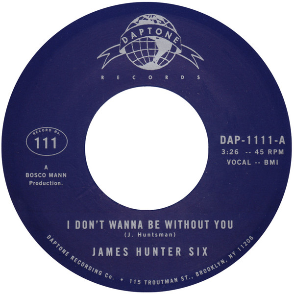 The James Hunter Six - I Don't Wanna Be Without You | Daptone Records (DAP-1111) - main