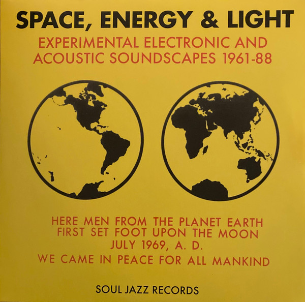 Various - Space, Energy & Light (Experimental Electronic And Acoustic Soundscapes 1961-88) | Soul Jazz Records (SJR LP392C)