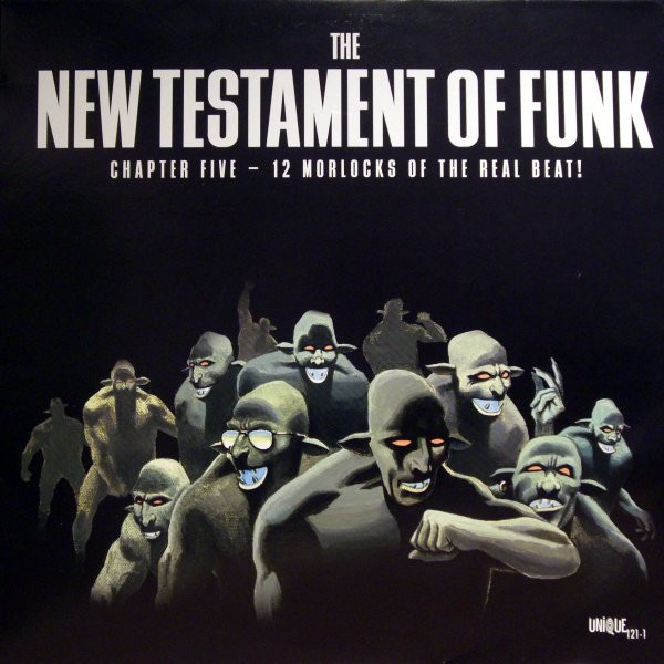 Various - The New Testament Of Funk: Chapter Five - 12 Morlocks Of The Real Beat! | Unique (UNIQ 121-1) - main