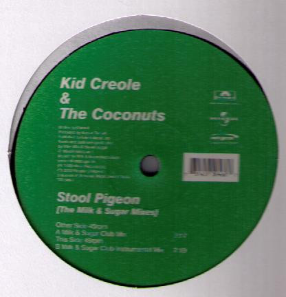 Kid Creole And The Coconuts - Stool Pigeon (The Milk & Sugar Mixes) | Zeitgeist (570 946-1) - 2