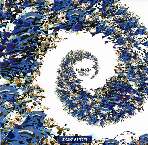 Michel Cleis Feat. Totó La Momposina - La Mezcla (2024 Reissue) | Groovin Recordings (GR-12122) Michel Cleis Feat. Totó La Momposina - La Mezcla (2024 Reissue) | Groovin Recordings (GR-12122)