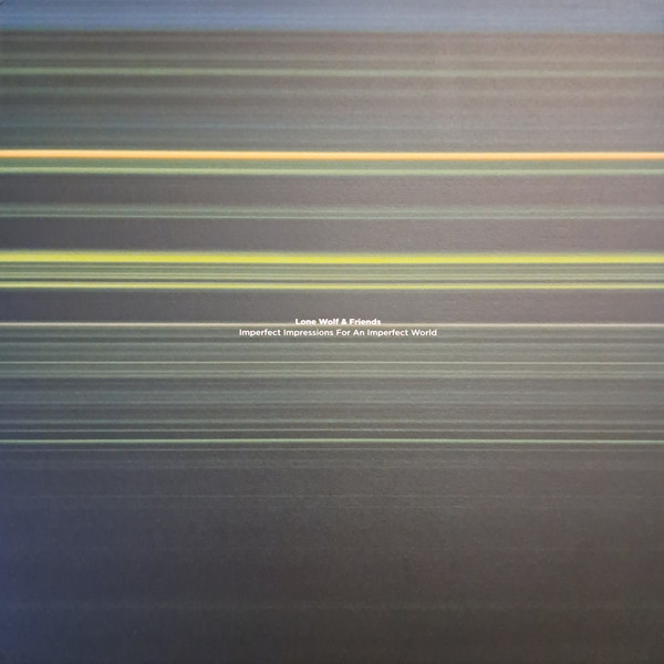 Lone Wolf & Friends - Imperfect Impressions For An Imperfect World | Positivland (001)