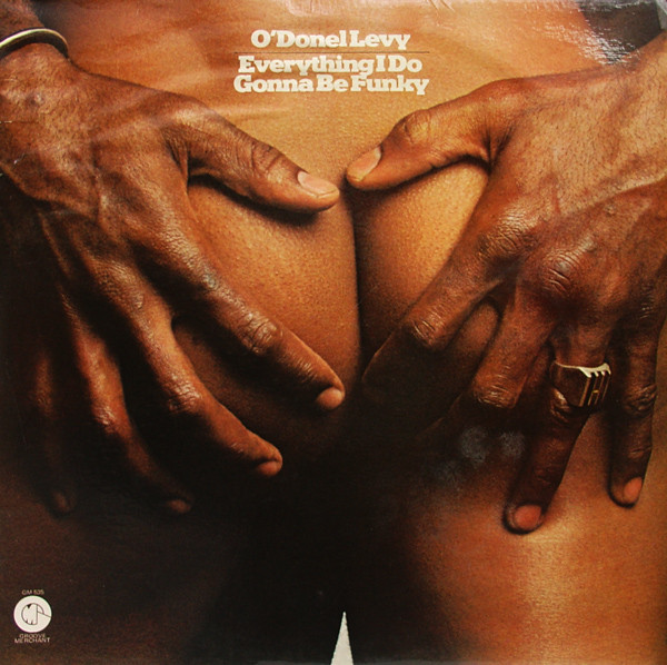 O'Donel Levy - Everything I Do Gonna Be Funky | Groove Merchant (GM 535)