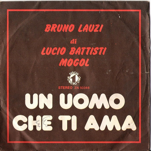 Bruno Lauzi - Un Uomo Che Ti Ama | Numero Uno (ZN 50346) Bruno Lauzi - Un Uomo Che Ti Ama | Numero Uno (ZN 50346)