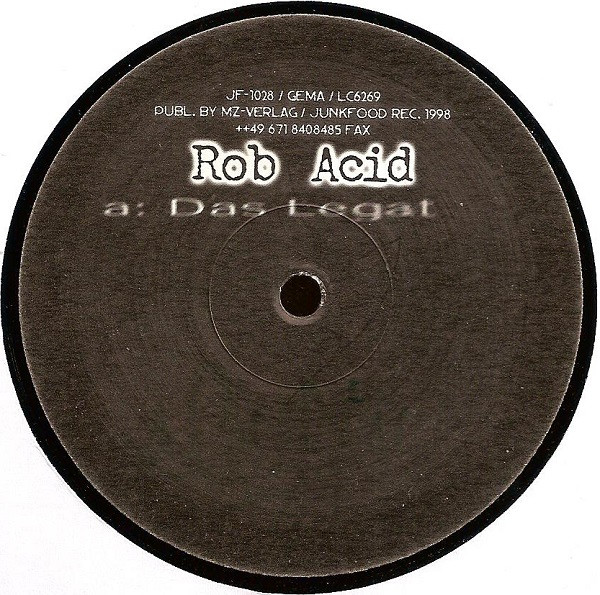 Rob Acid - Das Legat | Junkfood Records (JF-1028)