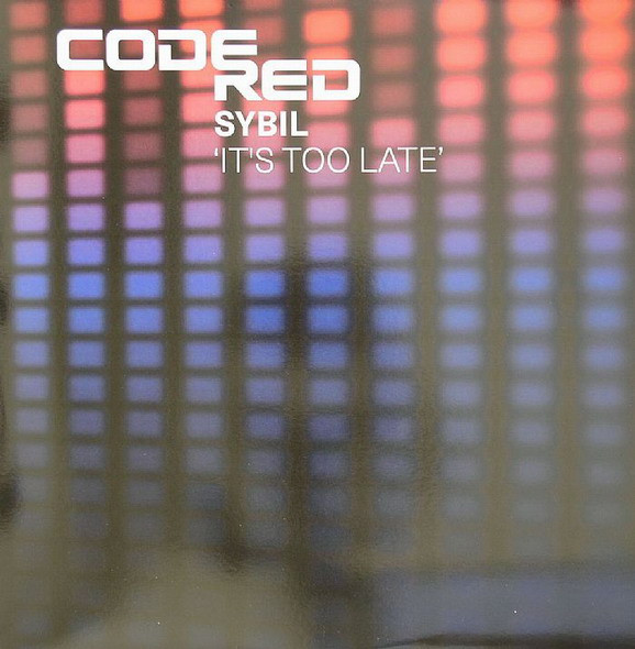 Sybil - It's Too Late | Code Red Recordings (CODE06)