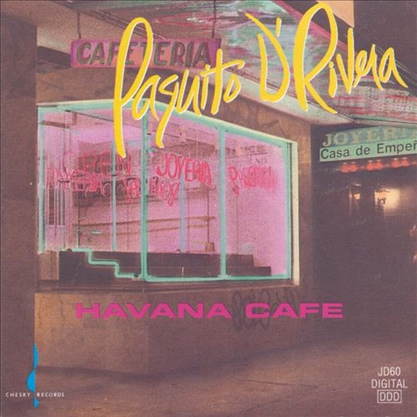 Paquito D'Rivera - Havana Cafe | Chesky Records (JD60)