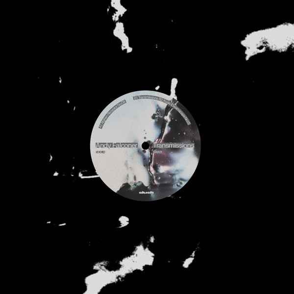 Andy Falconer - Transmissions | Slush Records (SLUSH001)