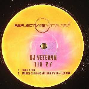 DJ Veteran - Funky Stuff / Talking To Me | Reflective Records (TIV 27)