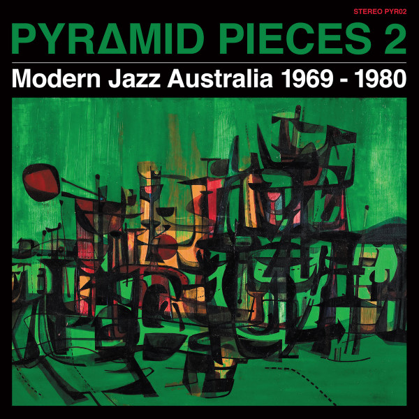 Various - Pyramid Pieces 2 (Modern Jazz Australia 1969-1980) | The Roundtable (PYR02)
