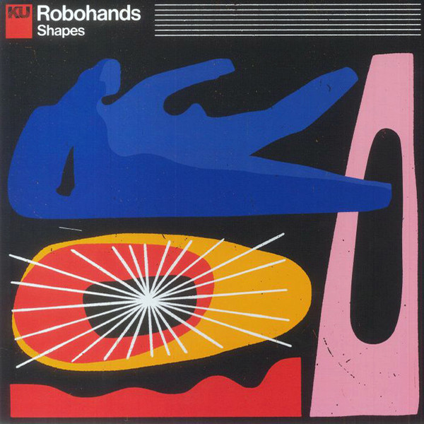 Robohands - Shapes | KingUnderground Records (KULP 072) - main