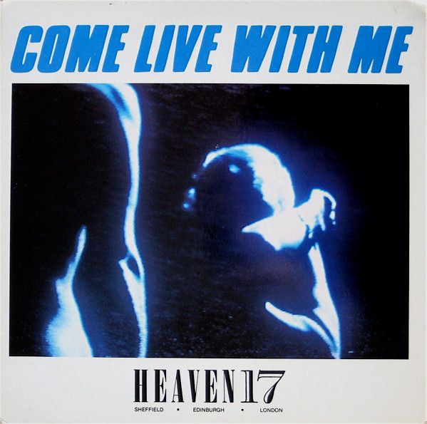 Heaven 17 - Come Live With Me | Virgin (VS 607-12) Heaven 17 - Come Live With Me | Virgin (VS 607-12)
