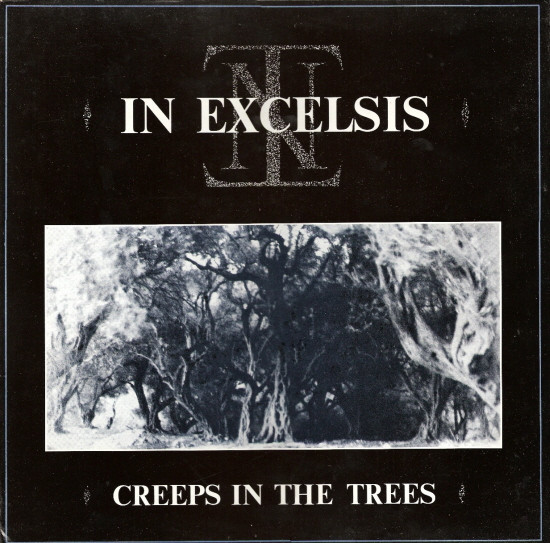 In Excelsis - Creeps In The Trees | In X Records (in x 1 (12))