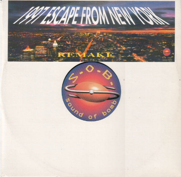 Remake - 1997 Escape From New York | S.O.B. (Sound Of The Bomb) (SOB 268) - main Remake - 1997 Escape From New York | S.O.B. (Sound Of The Bomb) (SOB 268) - main