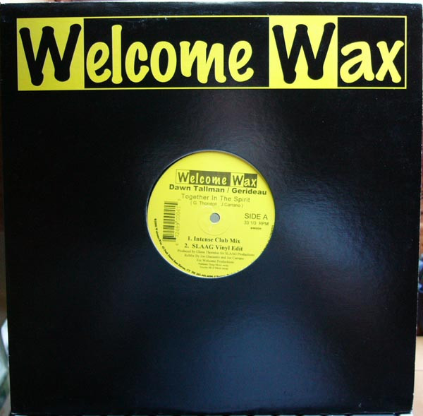 Dawn Tallman & Gerideau - Together In The Spirit | Welcome Wax (WW0004) Dawn Tallman & Gerideau - Together In The Spirit | Welcome Wax (WW0004)