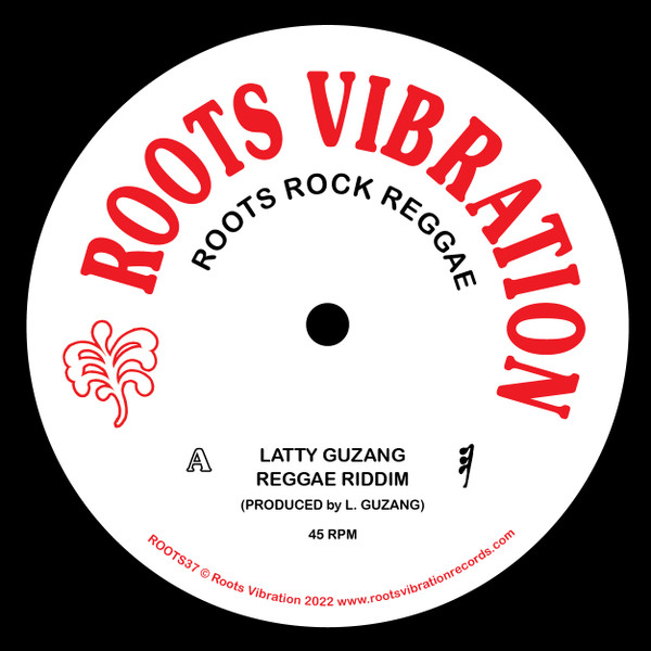 Latty Guzang - Reggae Riddim | Roots Vibration (ROOTS37)