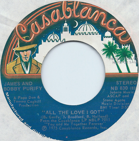 James & Bobby Purify - All The Love I Got | Casablanca (NB 830) - 2