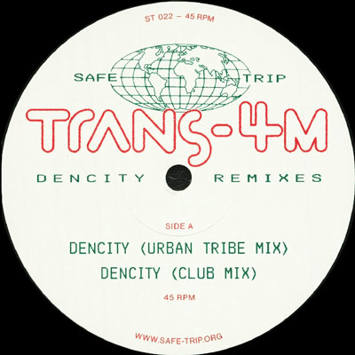 Trans-4M - Dencity Remixes | Safe Trip (ST 022)