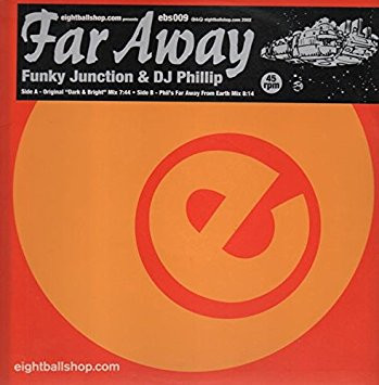 Funky Junction & DJ Phillip - Far Away | Eightball Records (EBS009) Funky Junction & DJ Phillip - Far Away | Eightball Records (EBS009)