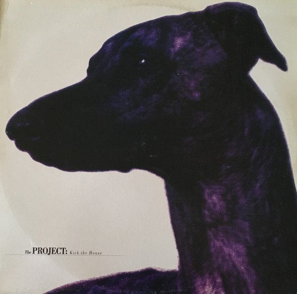 The Project - Kick The House | R & S Records (RS 914)