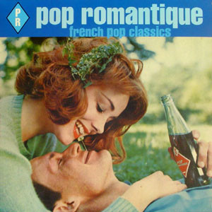 Various - Pop Romantique (French Pop Classics) | Emperor Norton (EMN 7011-1)