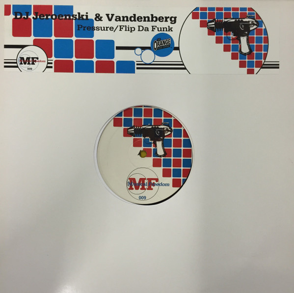 DJ Jeroenski & Mike Vandenberg - Pressure / Flip Da Funk | Musical Freedom (MF 009) - main