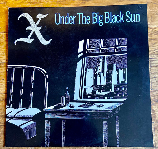 X - Under The Big Black Sun | Elektra (ELK K 52 401) - 2 X - Under The Big Black Sun | Elektra (ELK K 52 401) - 2