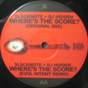 Slacknote + DJ Hidden - Where's The Score? | Evol Intent (EI005) Slacknote + DJ Hidden - Where's The Score? | Evol Intent (EI005)