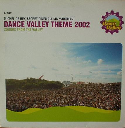 Michel De Hey , Secret Cinema & MC Marxman - Dance Valley Theme 2002 (Sounds From The Valley) | 541 (541416 500860) - main