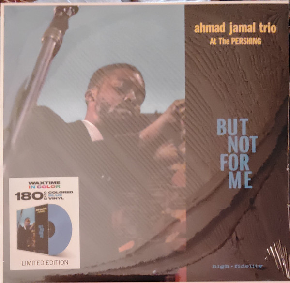 Ahmad Jamal Trio - Ahmad Jamal At The Pershing - But Not For Me | WaxTime In Color (950742)