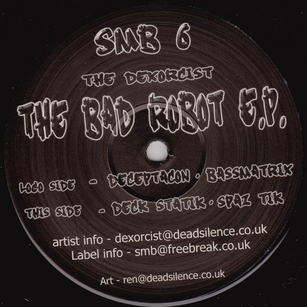 The Dexorcist - The Bad Robot E.P. | SMB Records (SMB 06)