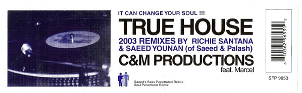 C & M Productions - True House (2003 Remixes) | SFP Records (SFP 9653)
