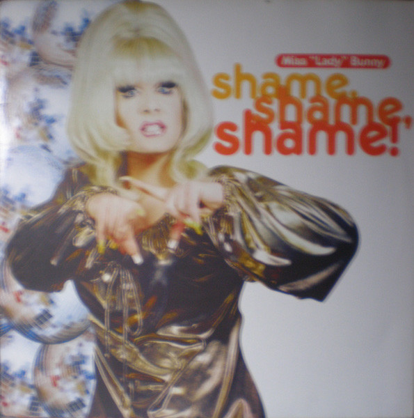 Miss "Lady" Bunny - Shame, Shame, Shame! | Maxi Records (MX-2041) Miss "Lady" Bunny - Shame, Shame, Shame! | Maxi Records (MX-2041)