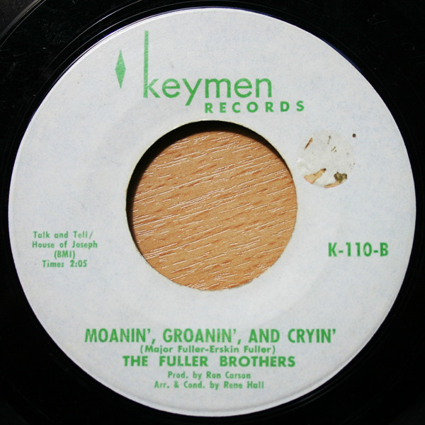 The Fuller Brothers - (I Want Her) By My Side / Moanin', Groanin', And Cryin' | Keymen Records (K-110) - 2