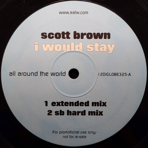 Scott Brown - I Would Stay | All Around The World (12DJGLOBE325) - 3