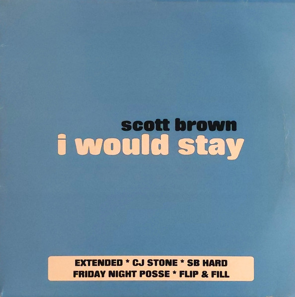 Scott Brown - I Would Stay | All Around The World (12DJGLOBE325) - main
