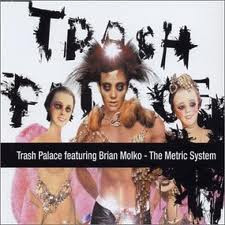 Trash Palace Featuring Brian Molko - The Metric System | Discograph (DG12 81658)